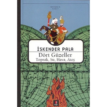 Dört Güzeller (Toprak, Su, Hava, Ateş) - İskender Pala - Kapı Yayınları