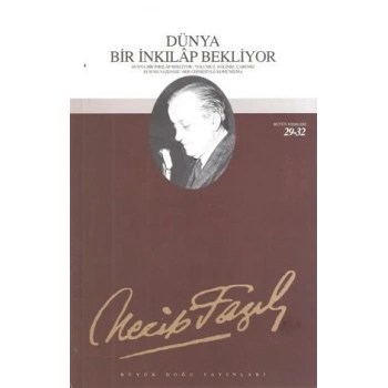 Dünya Bir İnkılap Bekliyor - Necip Fazıl Kısakürek - Büyük Doğu Yayınları