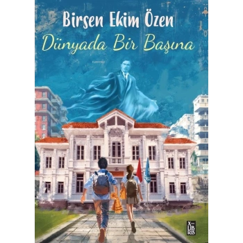 Dünyada Bir Başına-Birsen Ekim Özen-Xlibris