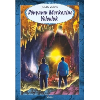 Dünyanın Merkezine Yolculuk - Jules Verne - İskele Yayınları