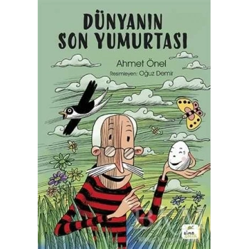 Dünyanın Son Yumurtası-Ahmet Önel-Elma Yayınları