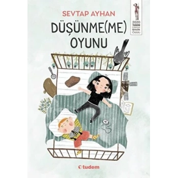 Düşünmeme Oyunu - Sevtap Ayhan - Tudem Yayınları