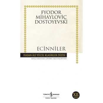 Ecinniler - Fyodor Mihayloviç Dostoyevski - İş Bankası Kültür Yayınları