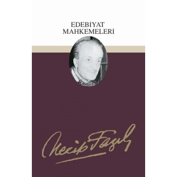Edebiyat Mahkemeleri - Necip Fazıl Kısakürek – Büyük Doğu Yayınları