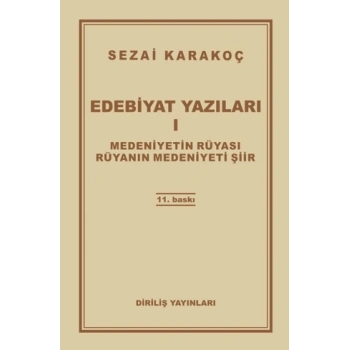 Edebiyat Yazıları 1: Medeniyetin Rüyası Rüyanın Medeniyeti Şiir-Sezai Karakoç-Diriliş Yayınları