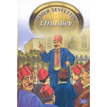 Efruz Bey - Ömer Seyfettin - Parıltı Yayınları