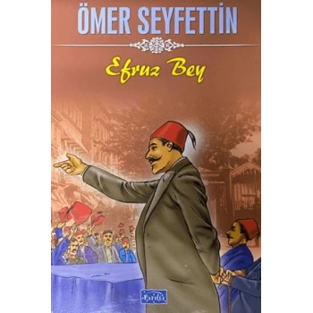 Efruz Bey - Ömer Seyfettin - Parıltı Yayınları
