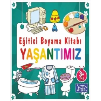 Eğitici Boyama Kitabı : Yaşantımız - Parıltı Yayınları