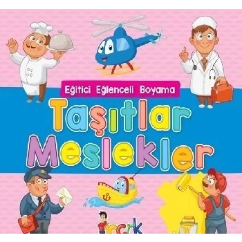 Eğitici Eğlenceli Boyama-Taşıtlar Meslekler - Bıcırık Yayınları