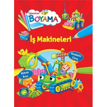 Eğlendiren Boyama-İş Makineleri - Parıltı Yayınları