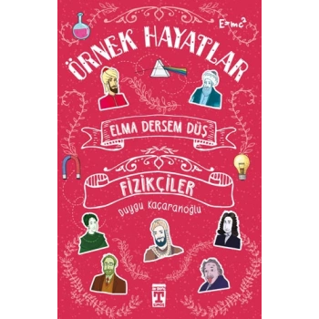 Elma Dersem Düş-Örnek Hayatlar - Duygu Kaçaranoğlu - Genç Timaş Yayınları