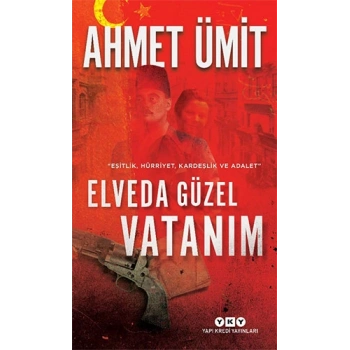 Elveda Güzel Vatanım - Ahmet Ümit - Yapı Kredi Yayınları