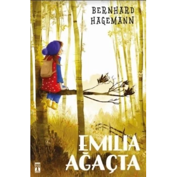 Emilia Ağaçta-Bernhard Hagemann-Genç Timaş Yayınları