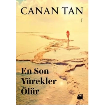 En Son Yürekler Ölür - Canan Tan - Doğan Kitap