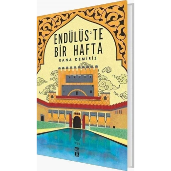Endülüste Bir Hafta - Rana Demiriz - Genç Timaş Yayınları