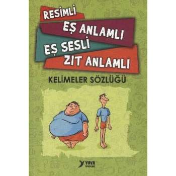 Eş ve Zıt Anlamlı Resimli Sözlük - Yuva Yayınları