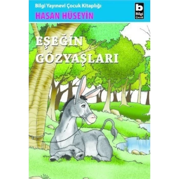 Eşeğin Gözyaşları - Hasan Hüseyin - Bilgi Yayınevi