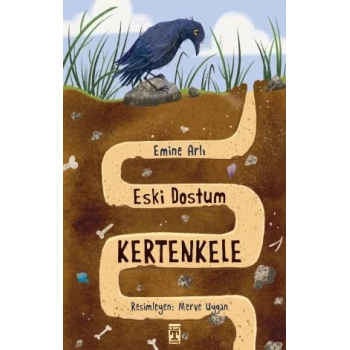 Eski Dostum Kertenkele - Emine Arlı - Genç Timaş Yayınları