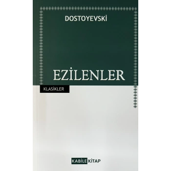 Ezilenler - Fyodor Mihayloviç Dostoyevski - Kabile Kitap