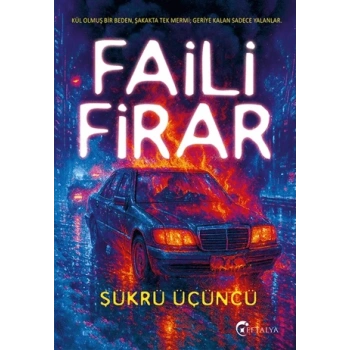Faili Firar-Şükrü Üçüncü-Eftalya Yayınları