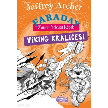Faraday Zaman Yolcusu Köpek-Viking Kraliçesi-Jeffrey Archer-Yediveren Çocuk