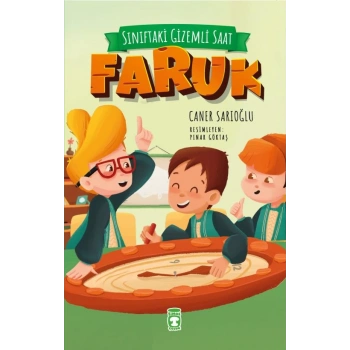Faruk-Sınıftaki Gizemli Saat- Caner Sarıoğlu - Timaş Çocuk Yayınları