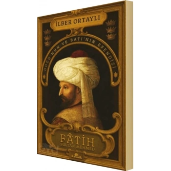 Fatih Sultan Mehmed - İlber Ortaylı - Kronik Yayınları