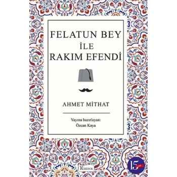 Felatun Bey İle Rakım Efendi (Bez Kapak) - Ahmet Mithat Efendi - Koridor Yayınları