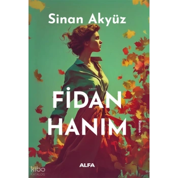 Fidan Hanım - Sinan Akyüz - Alfa Yayınları