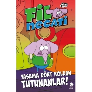 Fil Necati 5-Yaşama Dört Koldan Tutunanlar-Varol Yaşaroğlu-Eksik Parça Yayınevi