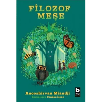 Filozof Meşe - Anooshirvan Miandji - Bilgi Yayınevi