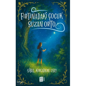 Fırtınadaki Çocuk Suzan Orto-Sibel Kırcadere Uslu-Mona Yayınları