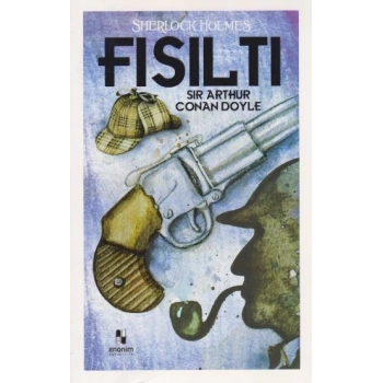 Fısıltı-Sherlock Holmes - Sir Arthur Conan Doyle - Anonim Yayınları