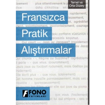 Fransızca Pratik Alıştırmalar - Fono Yayınları