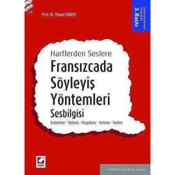 Fransızcada Söyleyiş Yöntemleri, Sesbilgisi-Seçkin Yayıncılık