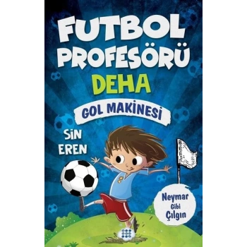 Futbol Profesörü 2-Gol Makinesi - Sin Eren - Dokuz Yayınları