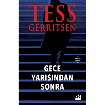Gece Yarısından Sonra - Tess Geritsen - Doğan Kitap