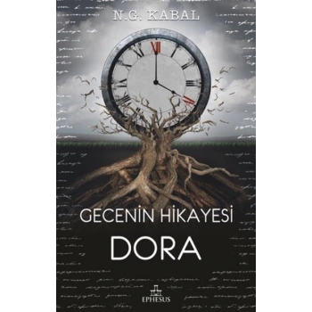 Gecenin Hikayesi-Dora - N.G.Kabal - Ephesus Yayınları