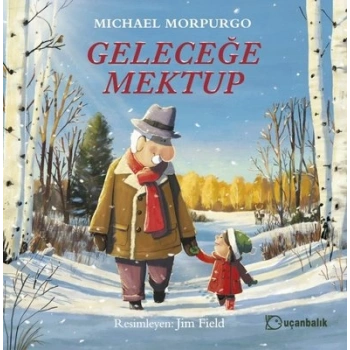 Geleceğe Mektup-Michael Morpurgo-Uçanbalık Yayınları