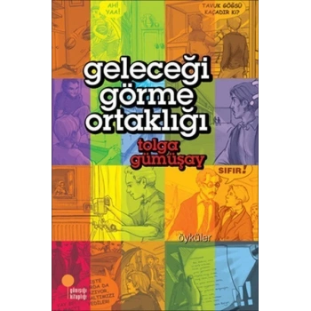 Geleceği Görme Ortaklığı - Tolga Gümüşay - Günışığı Kitaplığı