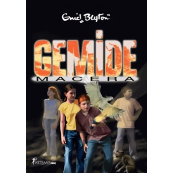Gemide Macera - Enid Blyton - Artemis Yayınları
