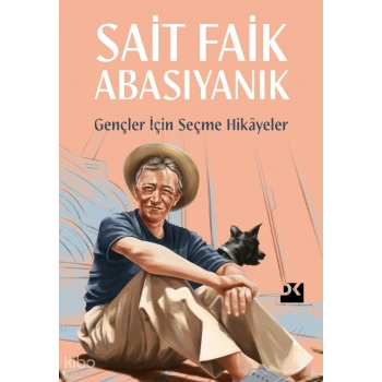 Gençler İçin Seçme Hikayeler-Sait Faik Abasıyanık-Doğan Kitap