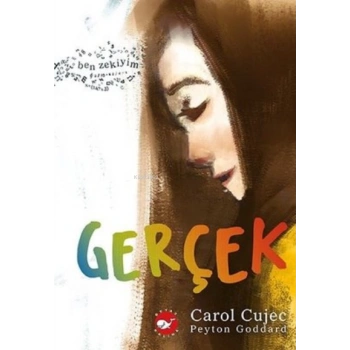Gerçek - Carol Cujec - Beyaz Balina Yayınları