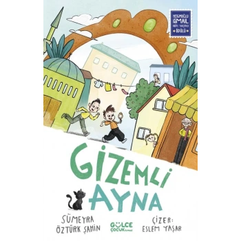 Gizemli Ayna-Sümeyra Öztürk Şahin-Gülce Çocuk