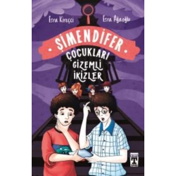 Gizemli İkizler-Şimendifer Çocukları (Karton Kapak) - Esra Kireçci - Genç Timaş
