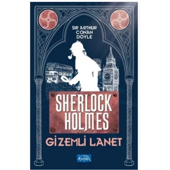 Gizemli Lanet-Sherlock Holmes- Sir Arthur Conan Doyle - Parıltı Yayınları