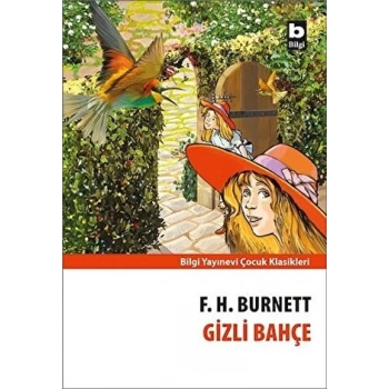 Gizli Bahçe - F.H.Burnett - Bilgi Yayınevi