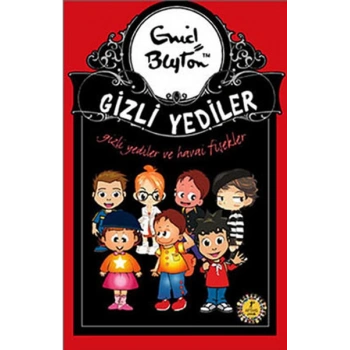GİZLİ YEDİLER VE HAVAİ FİŞEKLER - ENİD BLYTON - ARTEMİS YAYINLARI