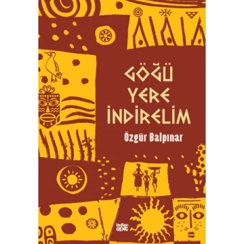 Göğü Yere İndirelim - Özgür Balpınar - İndigo Çocuk