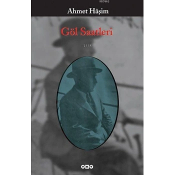 Göl Saatleri - Ahmet Haşim - Yapı Kredi Yayınları